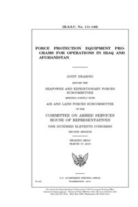 Force protection equipment programs for operations in Iraq and Afghanistan