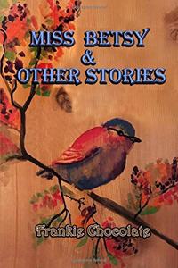 Miss Betsy & Other Stories