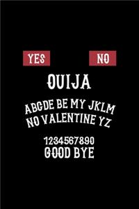 Yes No Ouija ABCDE Be My JKLM No Valentine YZ 1234567890 Good Bye