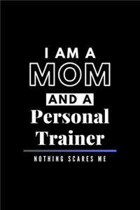 I Am A Mom And A Personal Trainer Nothing Scares Me