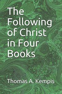 The Following of Christ in Four Books