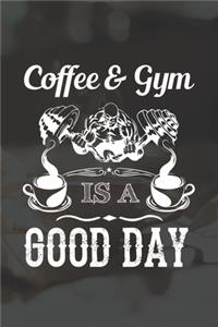 Coffee & Gym Is A Good Day