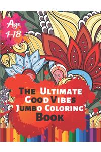 The Ultimate Good Vibes Jumbo Coloring Book Age 4-18