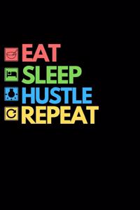 Eat Sleep Hustle Repeat