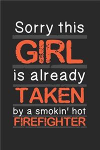 Sorry This Girl Is Already Taken By A Smokin' Hot Firefighter