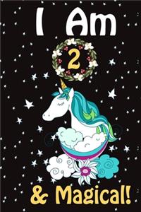 Unicorn Journal I am 2 & Magical!