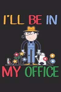 I'll Be In My Office
