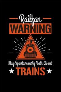 Warning I May Spontaneously Talk About Trains