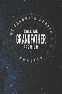 My Favorite People Call Me Grandfather Premium Quality