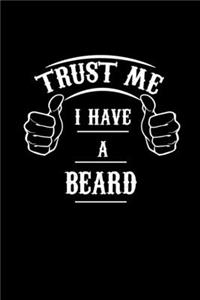 Trust me I have a beard