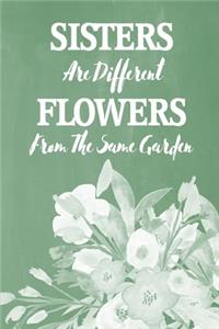 Pastel Chalkboard Journal - Sisters Are Different Flowers From The Same Garden (Olive)