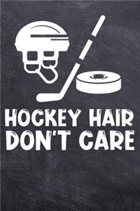 Hockey Hair Don't Care
