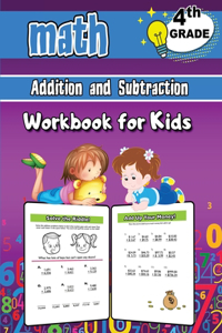 Addition and Subtraction Math Workbook for Kids - 4th Grade