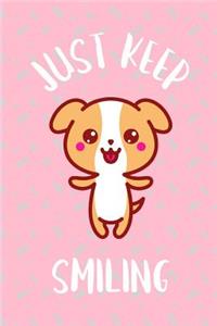 Just Keep Smiling