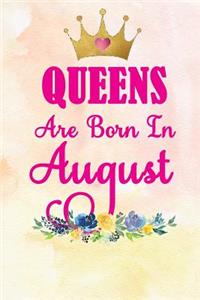 Queens Are Born in August