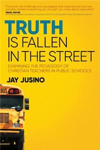 Truth Is Fallen in the Street