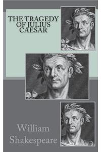 The Tragedy of Julius Caesar