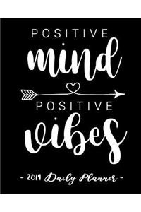 2019 Daily Planner - Positive Mind, Positive Vibes