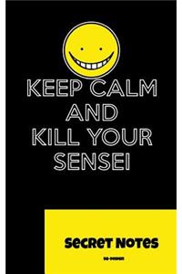 Keep Calm and Kill Your Sensei - Secret Notes