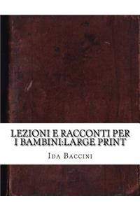 Lezioni E Racconti Per I Bambini: Large Print