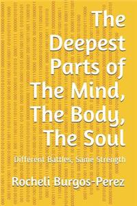 Deepest Parts of the Mind, the Body, the Soul