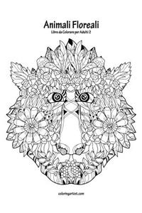 Animali Floreali Libro da Colorare per Adulti 2