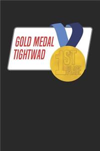 Gold Medal Tightwad