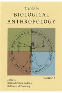 Trends in Biological Anthropology 1