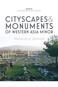 Cityscapes and Monuments of Western Asia Minor