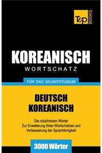 Wortschatz Deutsch-Koreanisch für das Selbststudium - 3000 Wörter