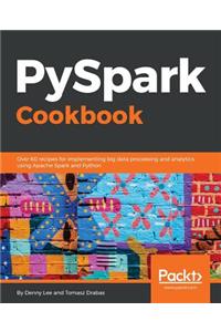 PySpark Cookbook