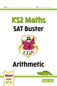 KS2 Maths SAT Buster: Arithmetic - Book 2 (for the 2026 tests)