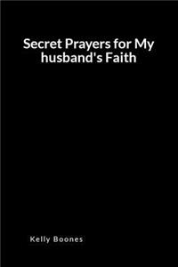 Secret Prayers for My Husband's Faith