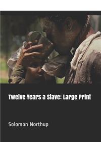 Twelve Years a Slave: Large Print