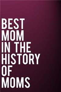 Best Mom in the History of Moms