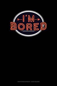 I'm Bored