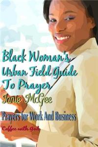 Black Women Urban Field Guide to Prayer