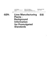 Lime Manufacturing Plants -Background Information for Promulgated Standards