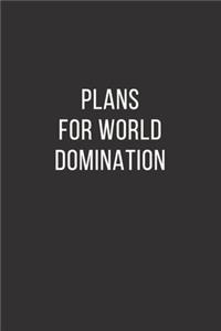 Plans for World Domination