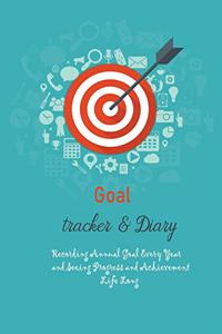 Goal Tracker and Diary Recording Annual Goal Every Year and Seeing Progress and Achievement Life Long