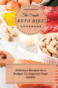 The Simple Keto Diet Cookbook