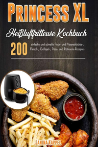 Princess XL Heißluftfritteuse Kochbuch
