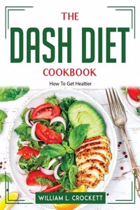 The DASH Diet Cookbook