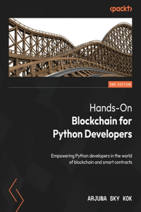 Hands-On Blockchain for Python Developers - Second Edition