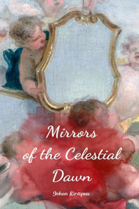 Mirrors of the Celestial Dawn