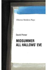 Midsummer/All Hallows' Eve