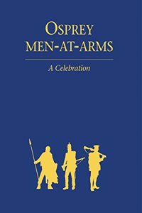 Osprey Men-at-arms: a Celebration