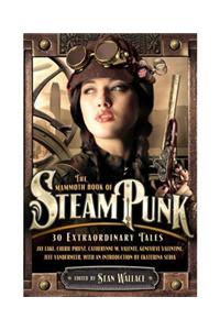 The Mammoth Book of Steampunk