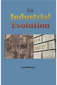 An Industrial Evolution