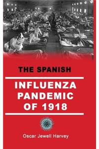 The Spanish Influenza Pandemic of 1918